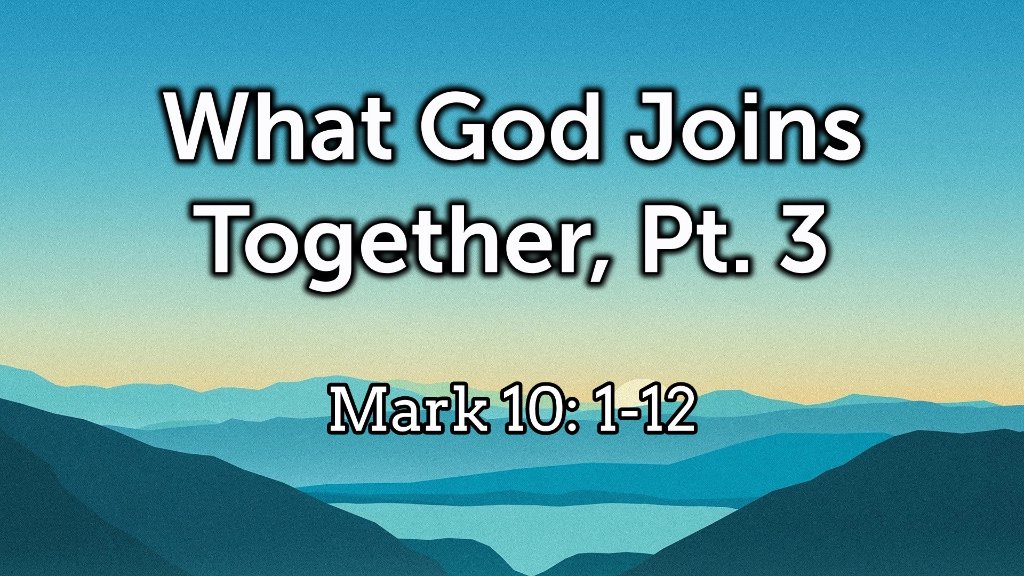 What God Joins Together, Pt. 3