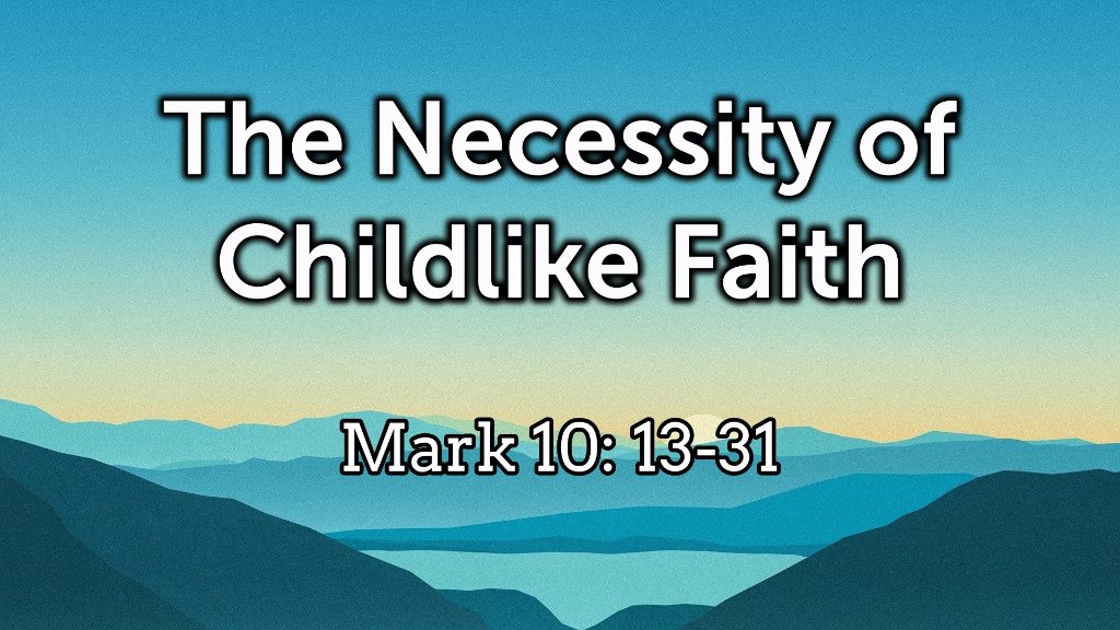 The Necessity of Childlike Faith, Scene 1: Safe in the Master’s Arms